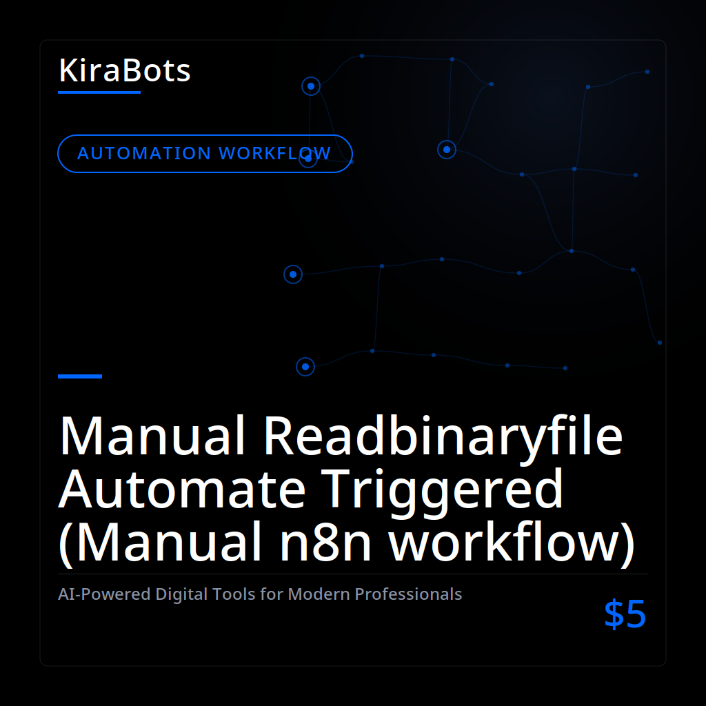 Manual Readbinaryfile Automate Triggered (Manual n8n workflow)