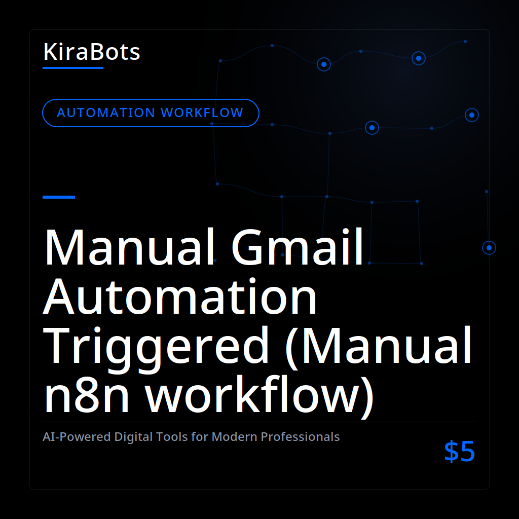 Manual Gmail Automation Triggered (Manual n8n workflow)