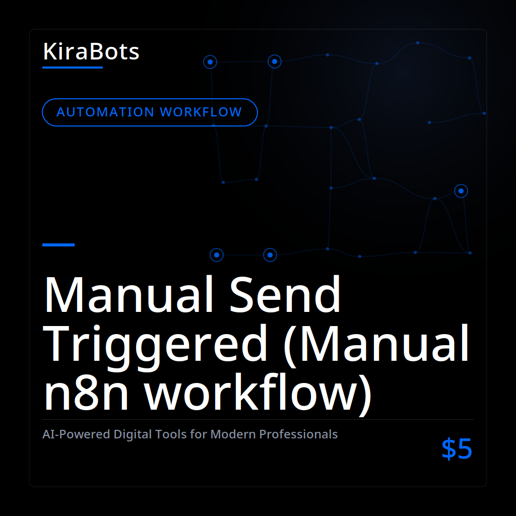 Manual Send Triggered (Manual n8n workflow)