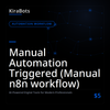 Manual Automation Triggered (Manual n8n workflow)