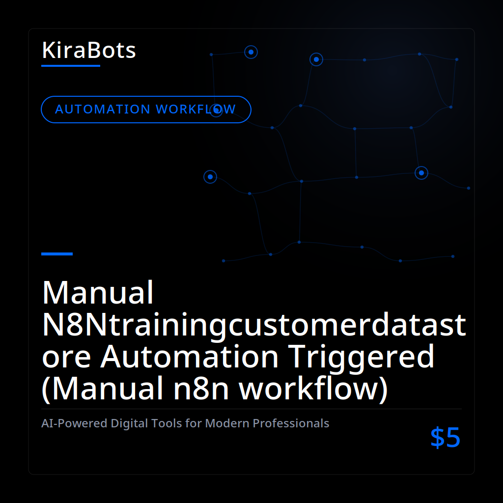 Manual N8Ntrainingcustomerdatastore Automation Triggered (Manual n8n workflow)