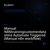 Manual N8Ntrainingcustomerdatastore Automate Triggered (Manual n8n workflow)