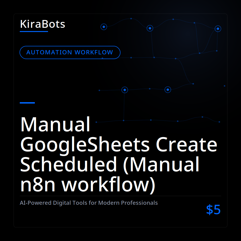 Manual GoogleSheets Create Scheduled (Manual n8n workflow)