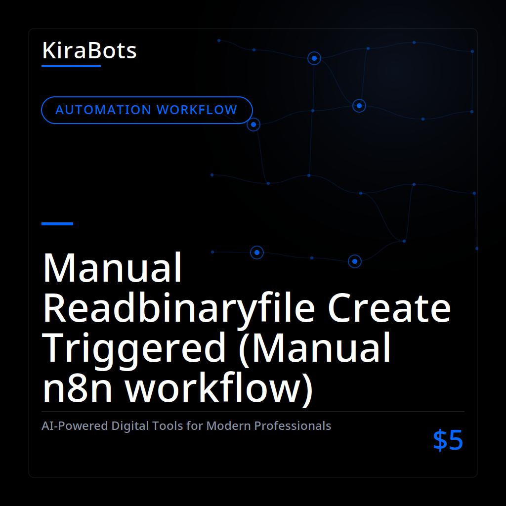 Manual Readbinaryfile Create Triggered (Manual n8n workflow)