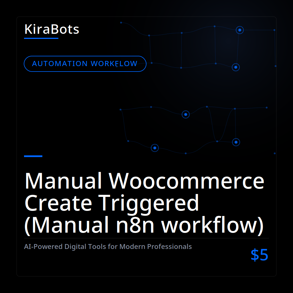 Manual Woocommerce Create Triggered (Manual n8n workflow)