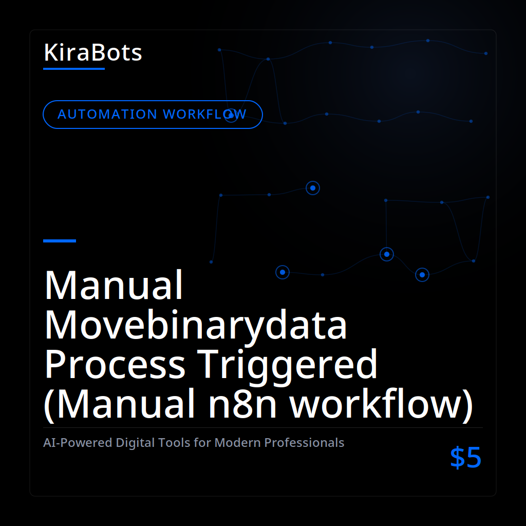 Manual Movebinarydata Process Triggered (Manual n8n workflow)