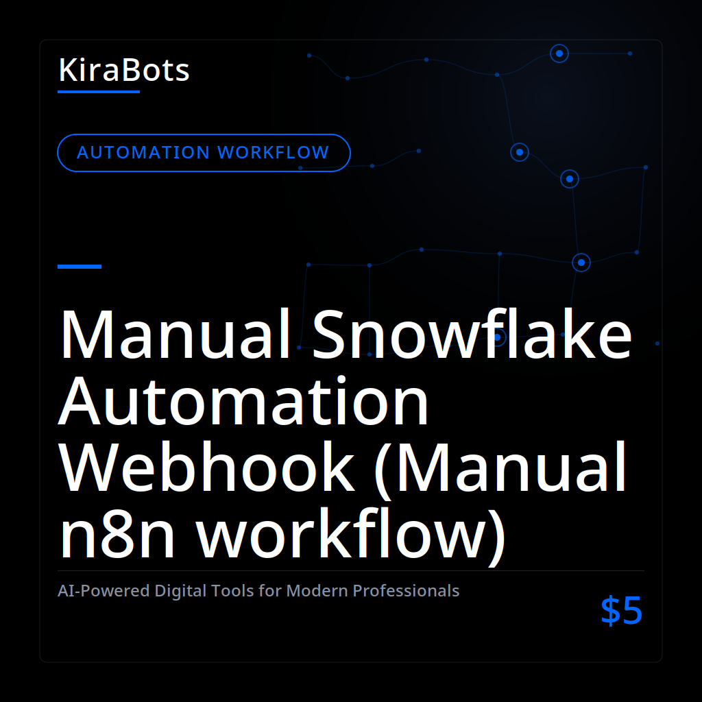 Manual Snowflake Automation Webhook (Manual n8n workflow)