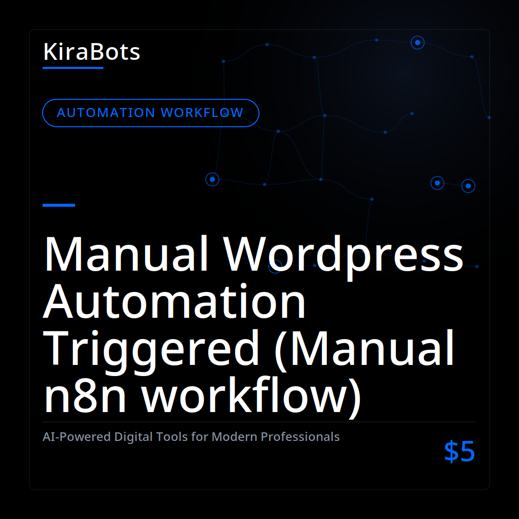 Manual Wordpress Automation Triggered (Manual n8n workflow)