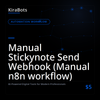 Manual Stickynote Send Webhook (Manual n8n workflow)