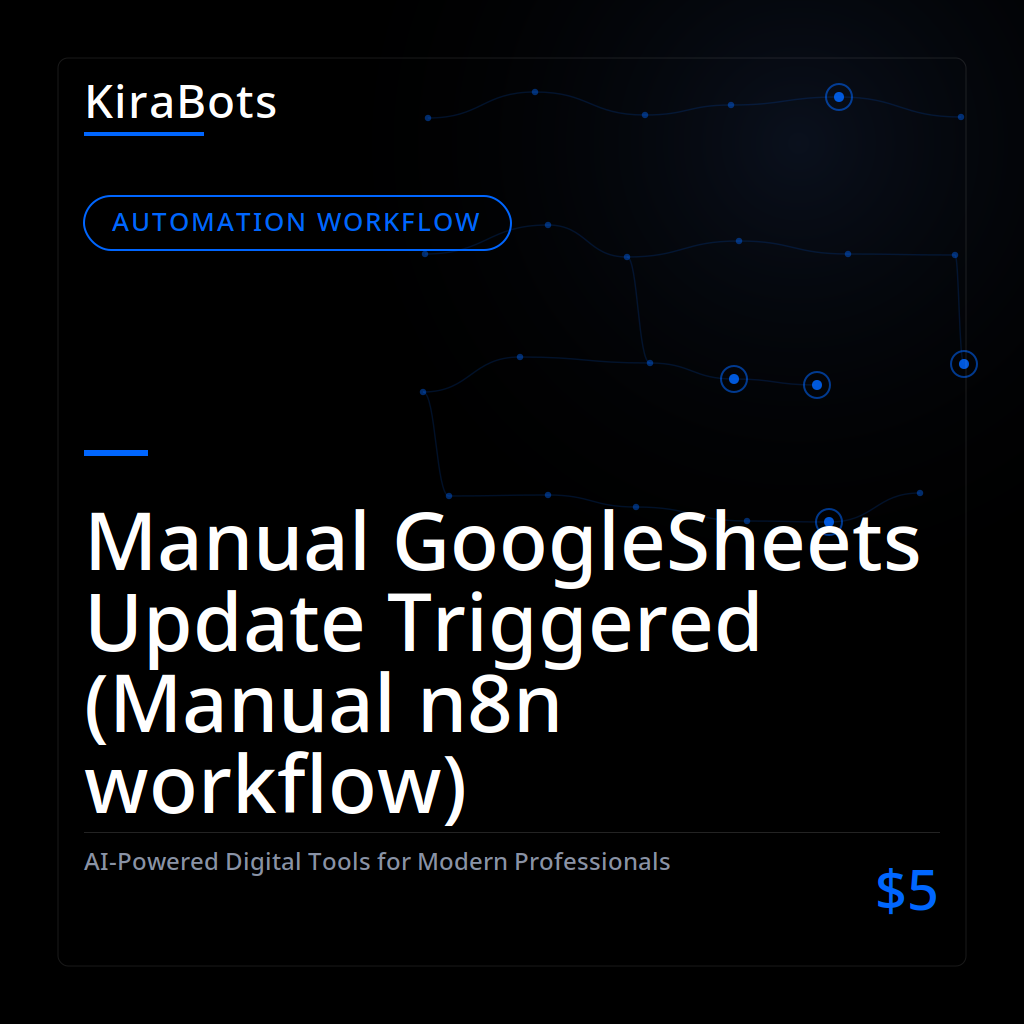 Manual GoogleSheets Update Triggered (Manual n8n workflow)