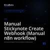 Manual Stickynote Create Webhook (Manual n8n workflow)