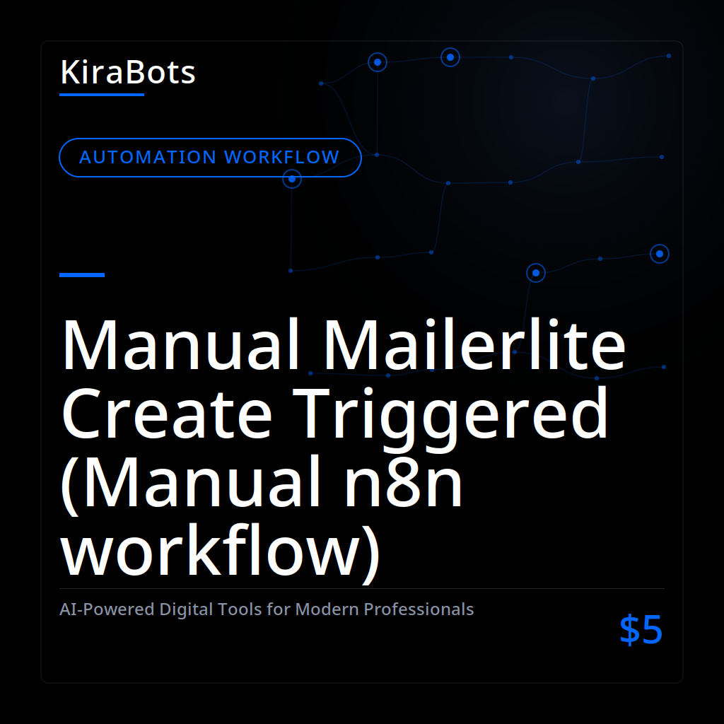 Manual Mailerlite Create Triggered (Manual n8n workflow)