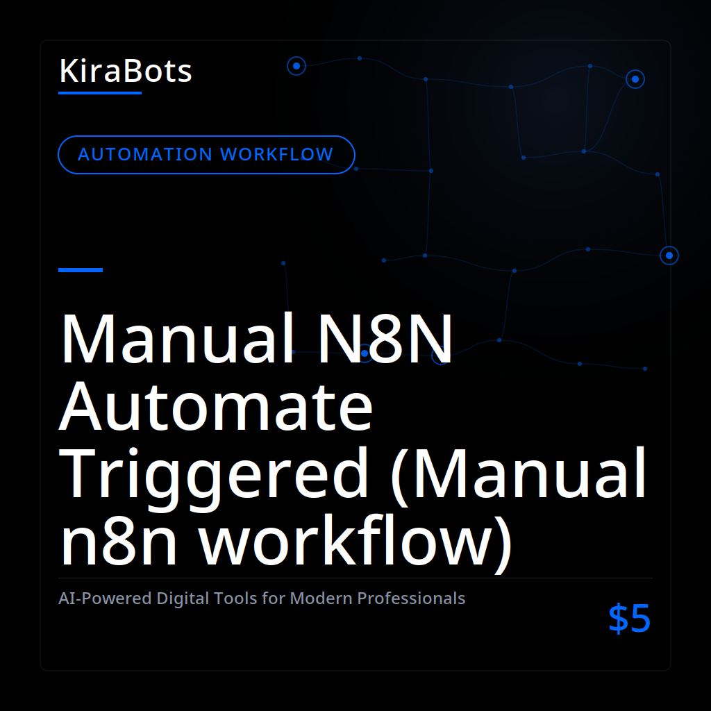 Manual N8N Automate Triggered (Manual n8n workflow)