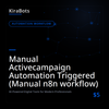 Manual Activecampaign Automation Triggered (Manual n8n workflow)