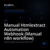 Manual Htmlextract Automation Webhook (Manual n8n workflow)