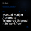 Manual Mailjet Automate Triggered (Manual n8n workflow)