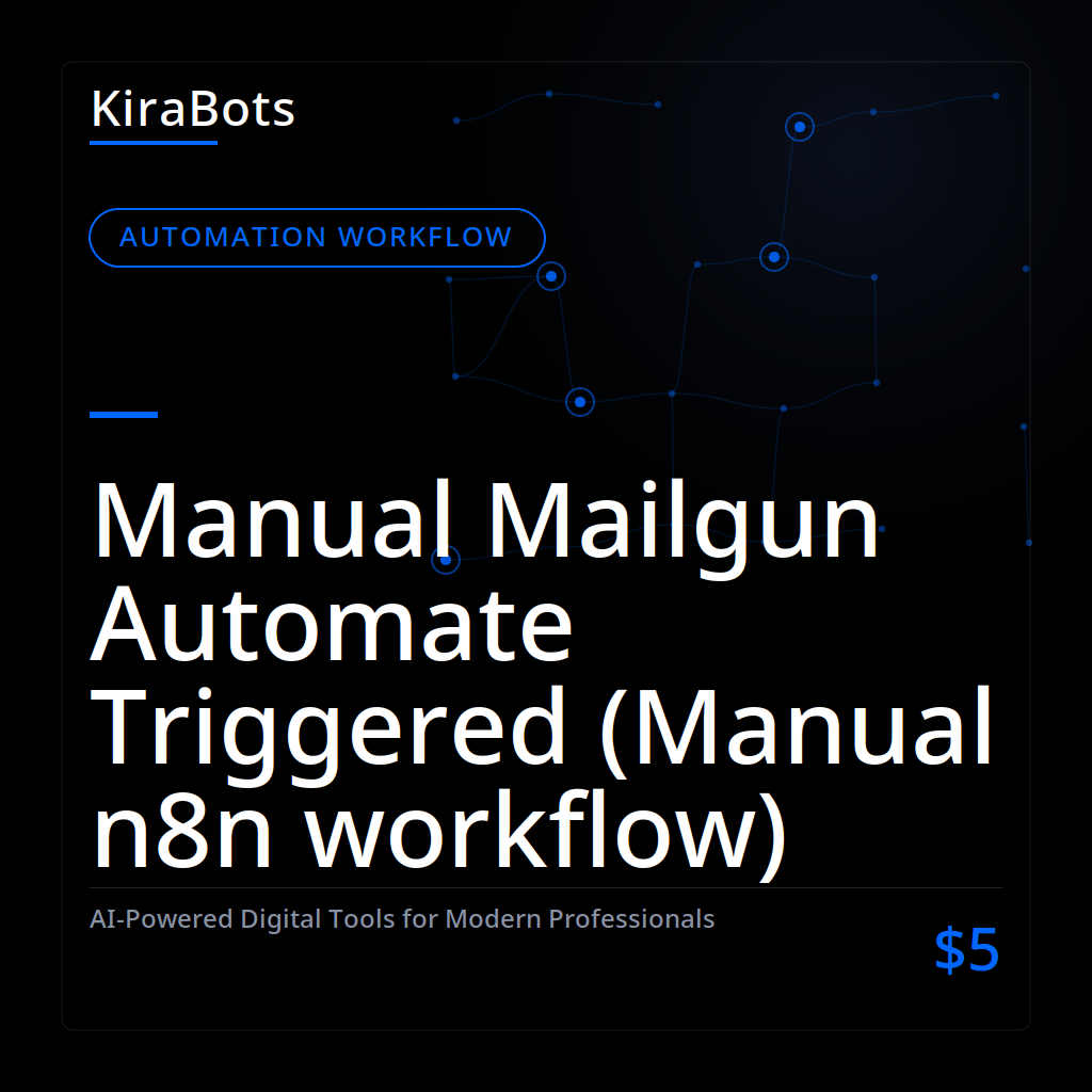 Manual Mailgun Automate Triggered (Manual n8n workflow)