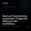 Manual Invoiceninja Automate Triggered (Manual n8n workflow)