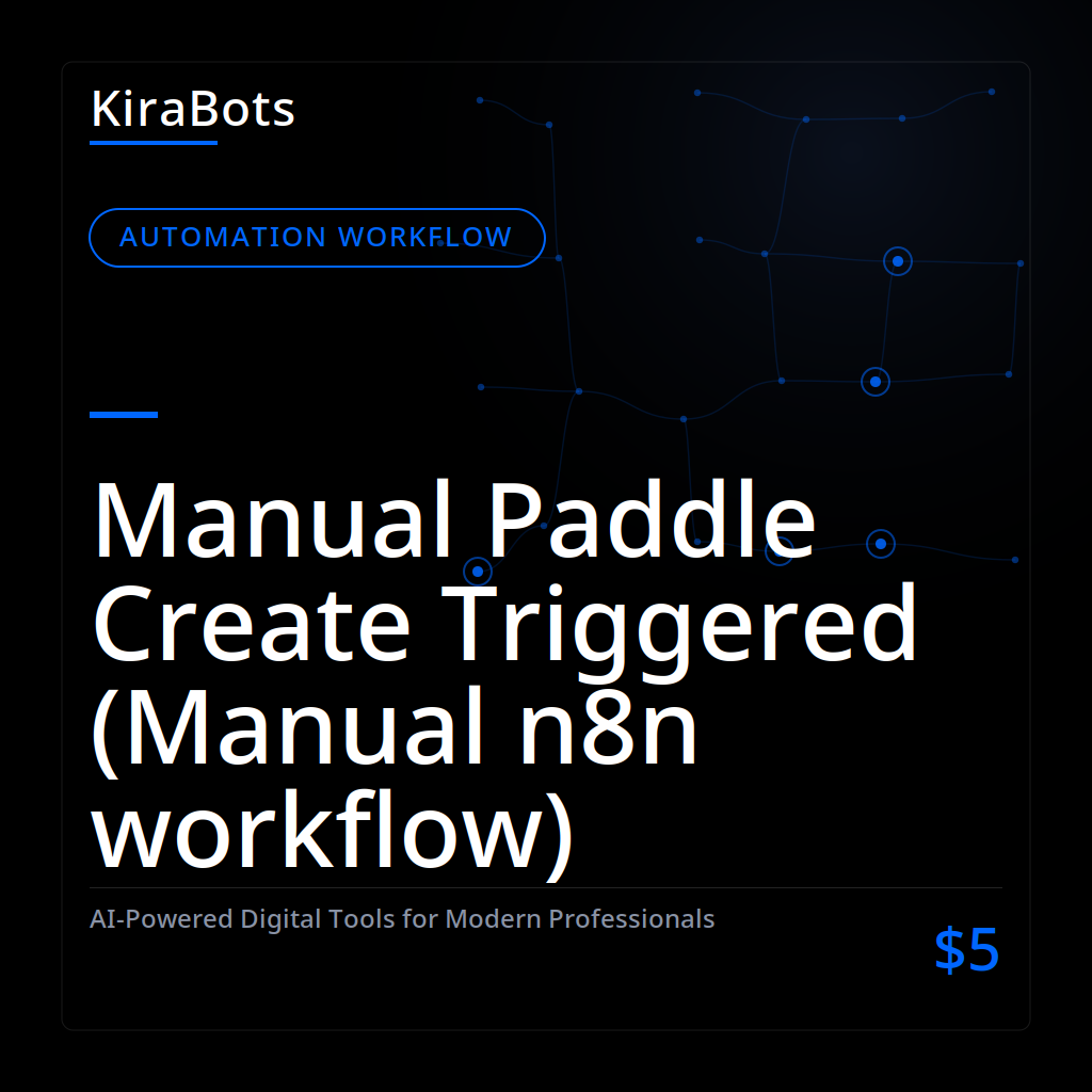 Manual Paddle Create Triggered (Manual n8n workflow)