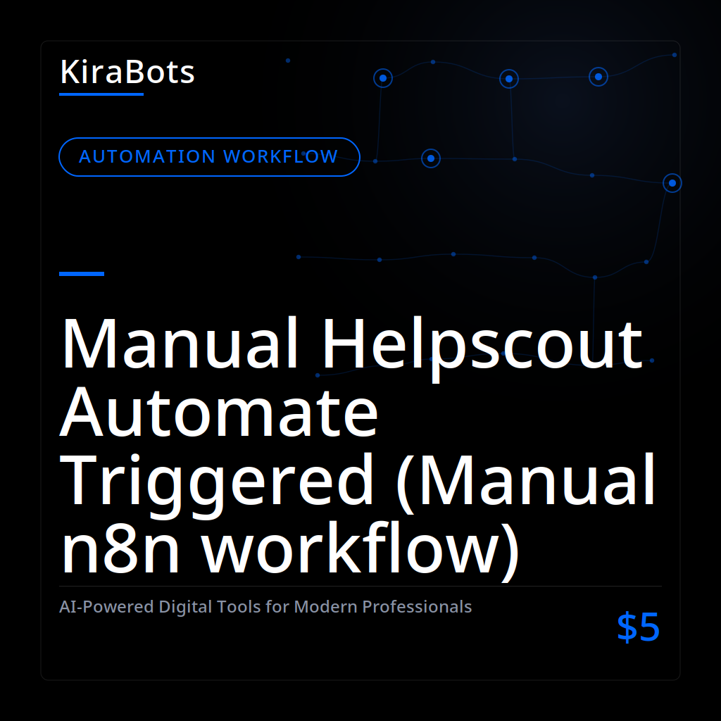 Manual Helpscout Automate Triggered (Manual n8n workflow)