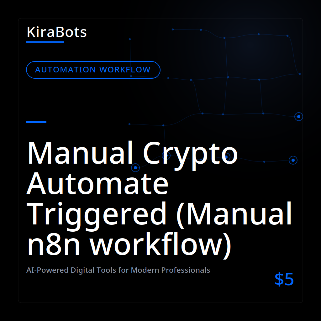 Manual Crypto Automate Triggered (Manual n8n workflow)