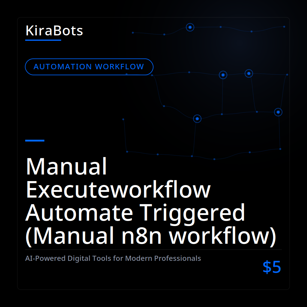 Manual Executeworkflow Automate Triggered (Manual n8n workflow)
