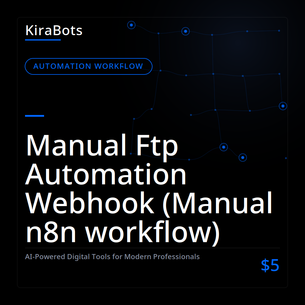 Manual Ftp Automation Webhook (Manual n8n workflow)