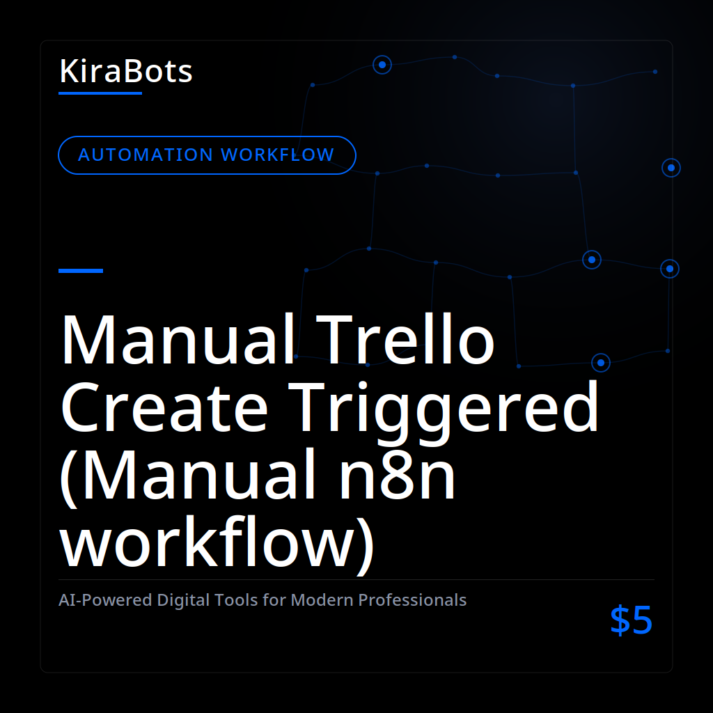 Manual Trello Create Triggered (Manual n8n workflow)