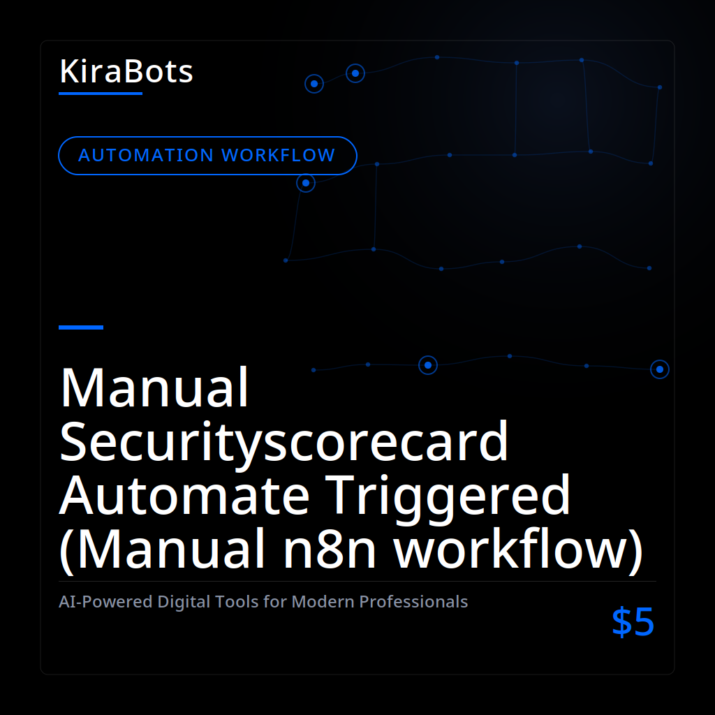 Manual Securityscorecard Automate Triggered (Manual n8n workflow)