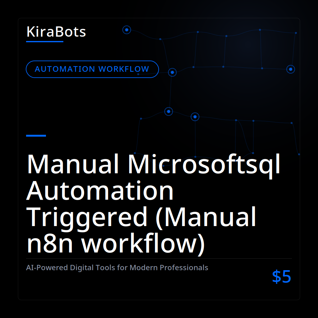 Manual Microsoftsql Automation Triggered (Manual n8n workflow)