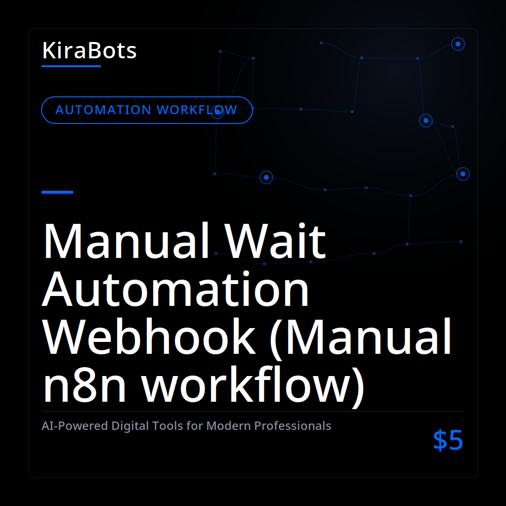 Manual Wait Automation Webhook (Manual n8n workflow)