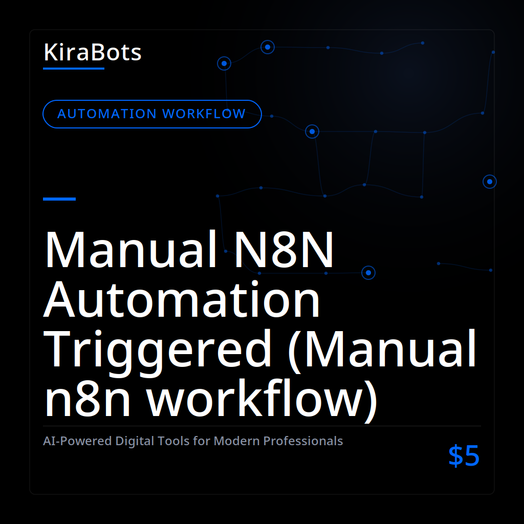 Manual N8N Automation Triggered (Manual n8n workflow)