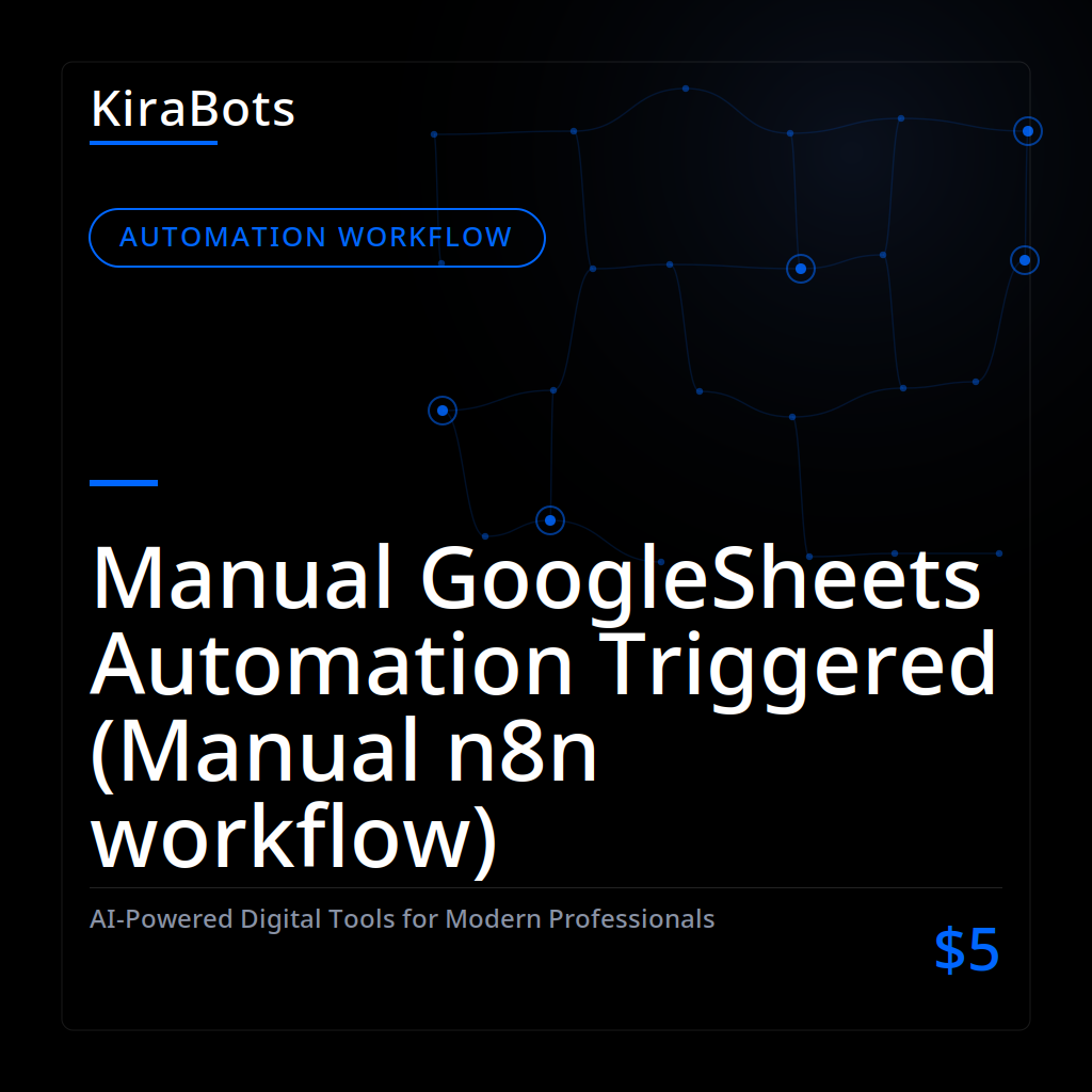 Manual GoogleSheets Automation Triggered (Manual n8n workflow)