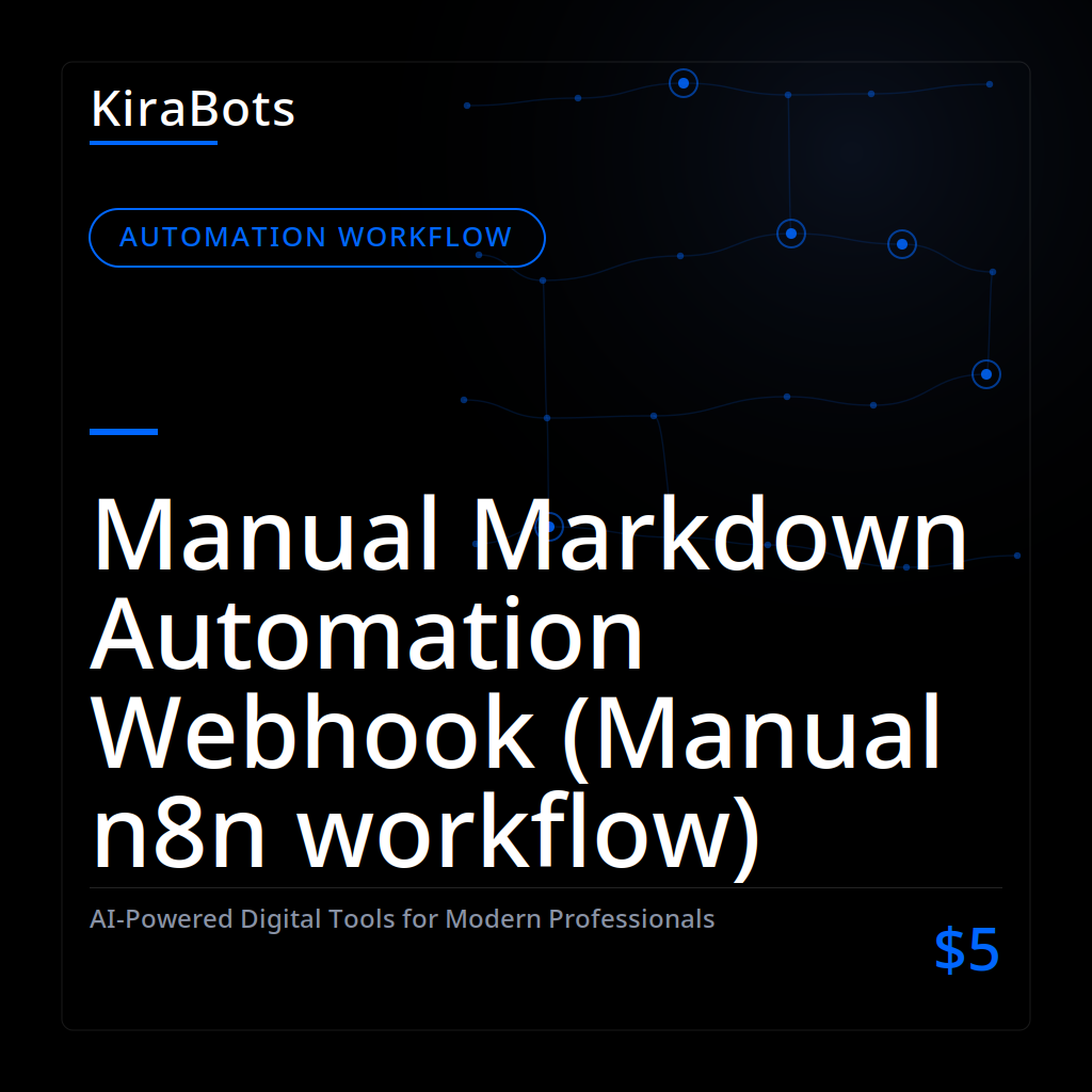 Manual Markdown Automation Webhook (Manual n8n workflow)