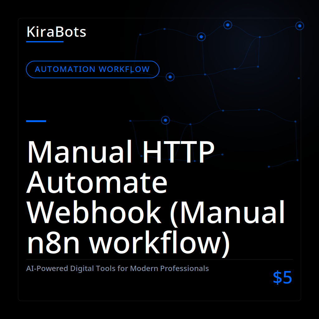 Manual HTTP Automate Webhook (Manual n8n workflow)