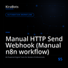 Manual HTTP Send Webhook (Manual n8n workflow)