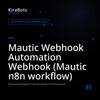 Mautic Webhook Automation Webhook (Mautic n8n workflow)