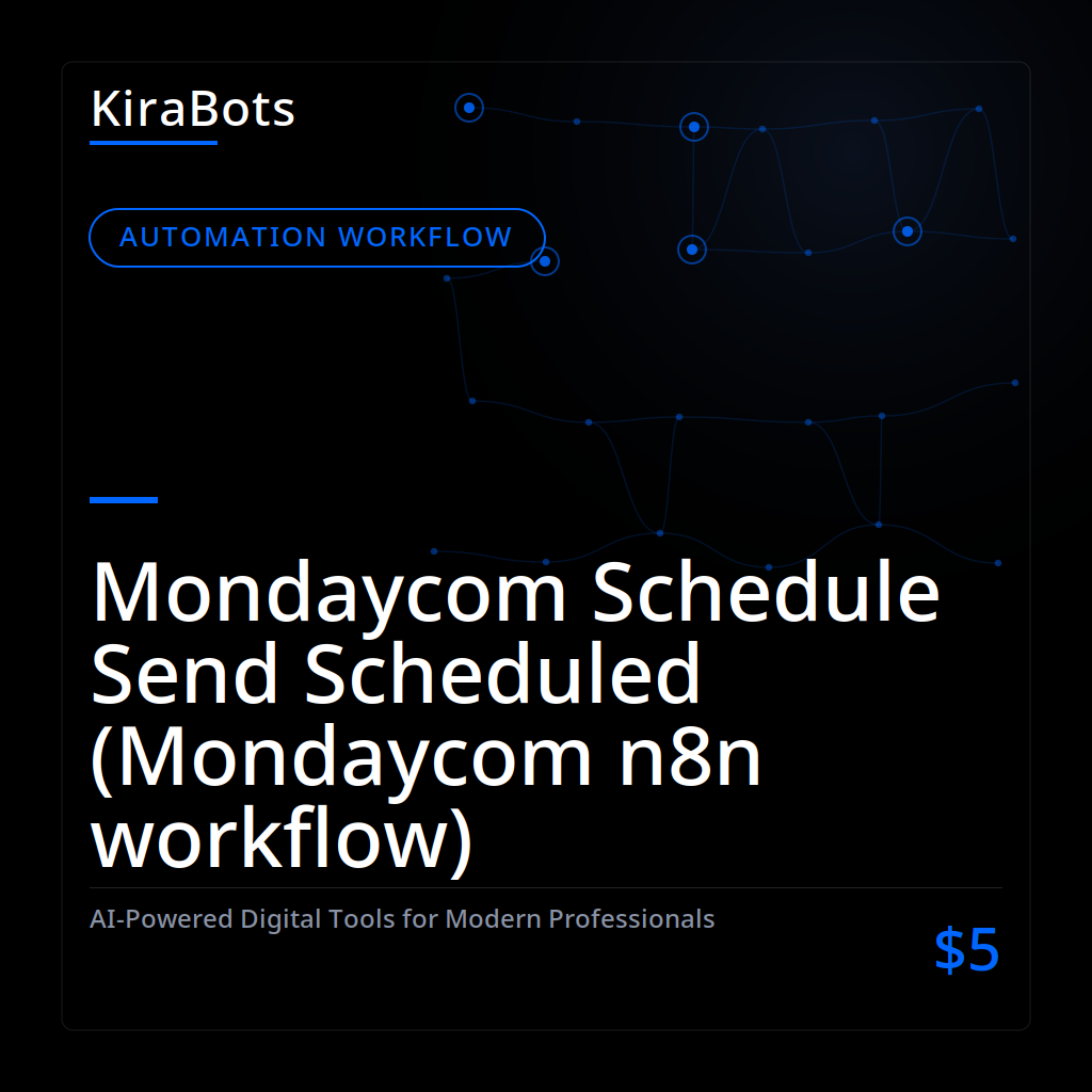 Mondaycom Schedule Send Scheduled (Mondaycom n8n workflow)