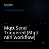 Mqtt Send Triggered (Mqtt n8n workflow)