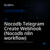 Nocodb Telegram Create Webhook (Nocodb n8n workflow)