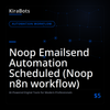 Noop Emailsend Automation Scheduled (Noop n8n workflow)