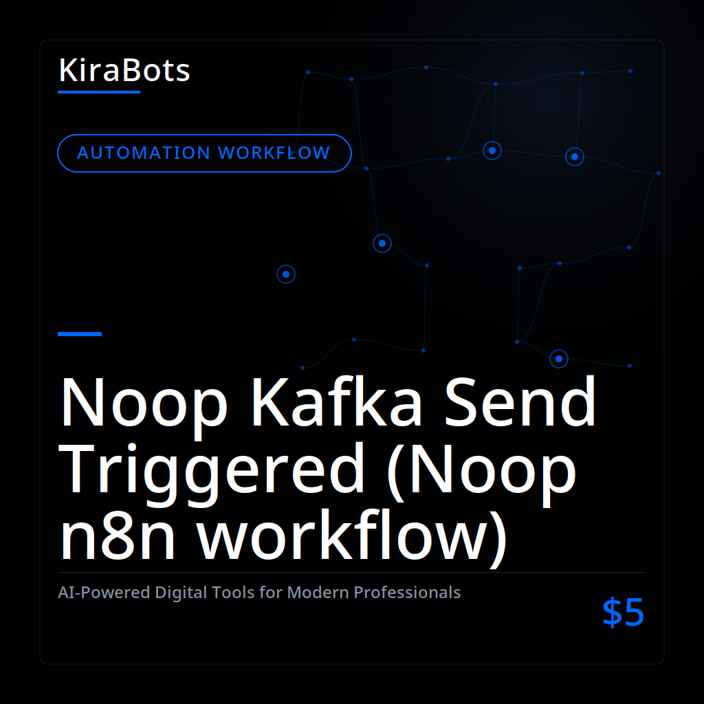 Noop Kafka Send Triggered (Noop n8n workflow)