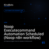 Noop Executecommand Automation Scheduled (Noop n8n workflow)