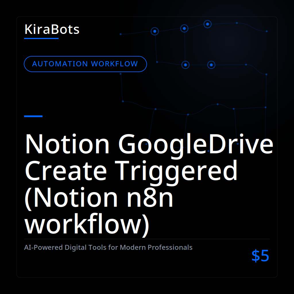 Notion GoogleDrive Create Triggered (Notion n8n workflow)