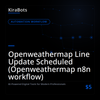 Openweathermap Line Update Scheduled (Openweathermap n8n workflow)