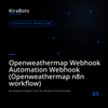 Openweathermap Webhook Automation Webhook (Openweathermap n8n workflow)