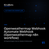 Openweathermap Webhook Automate Webhook (Openweathermap n8n workflow)