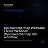Openweathermap Webhook Create Webhook (Openweathermap n8n workflow)
