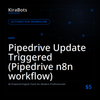 Pipedrive Update Triggered (Pipedrive n8n workflow)