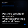 Posthog Webhook Automate Webhook (Posthog n8n workflow)
